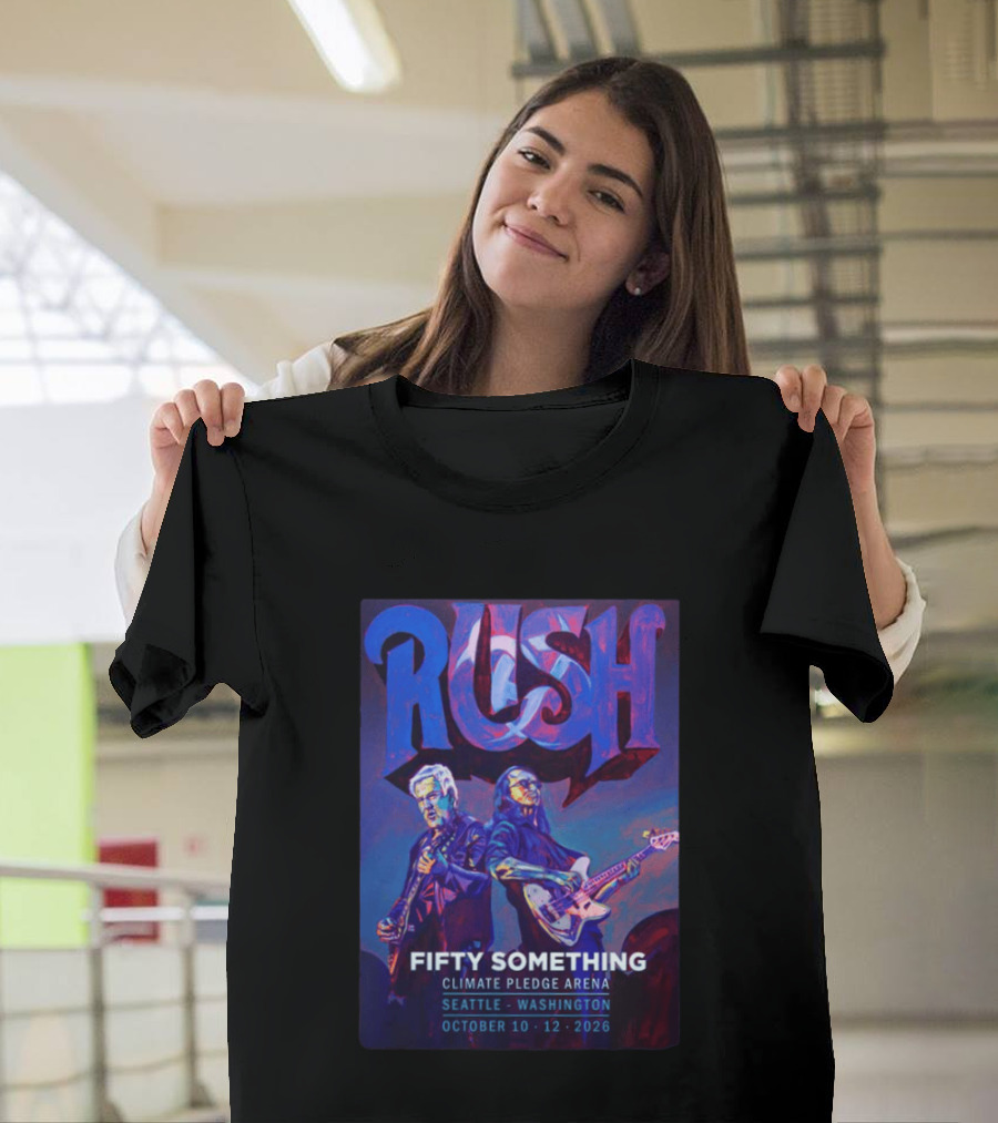 Rush Fifty Something Tour 2026 Climate Pledge Arena Seattle Washington October 10th & 12th T-Shirt