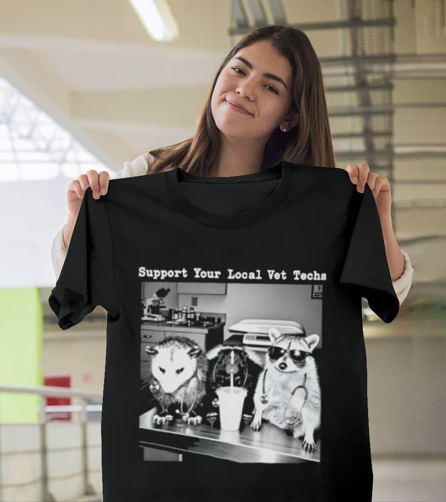 Support Your Local Vet Techs Raccoon Opossum Skunk In Animal Clinic T-Shirt