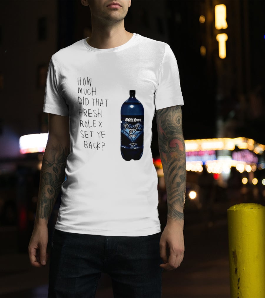 How Much Did That Fresh Rolex Set Ye Back 50 Frosty Jack's Cider T-Shirt