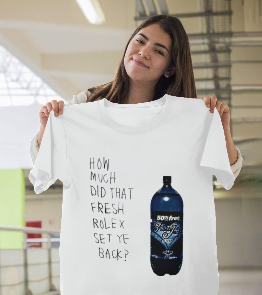 How Much Did That Fresh Rolex Set Ye Back 50 Frosty Jack's Cider T-Shirt