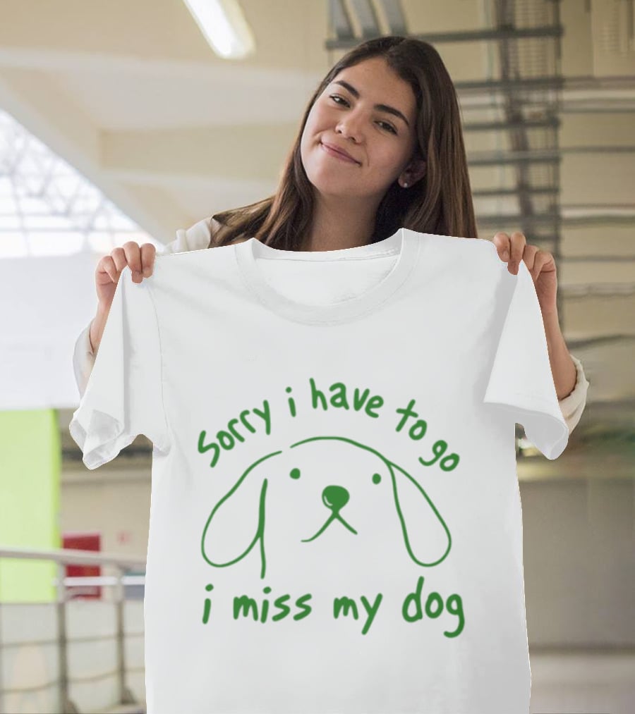 Sorry I Have To Go I Miss My Dog Cute Dog Face Drawing T-Shirt
