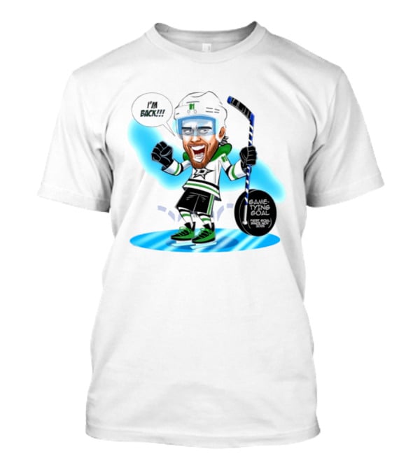 Tyler Seguin Dallas Stars I'm Back Game Tying Goal Hockey Caricature T-Shirt