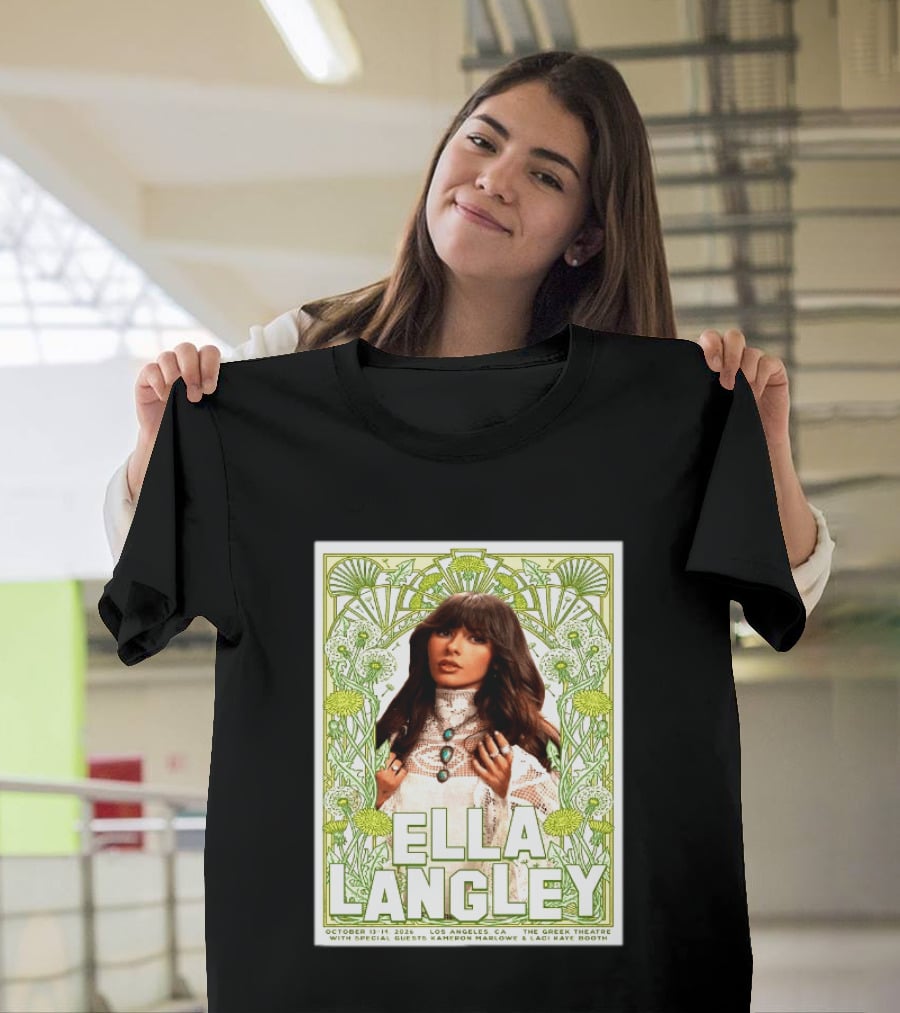 Ella Langley Live At The Greek Theatre Los Angeles October 13 14 2026 With Special Guests Kameron Marlowe Laci Kaye Booth T-Shirt