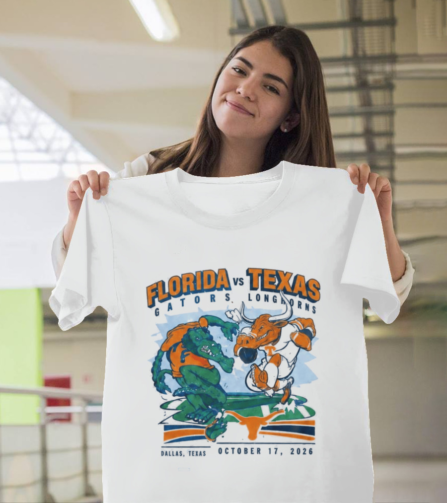 Florida Vs Texas Gators Longhorns Dallas Texas October 17 2026 T-Shirt