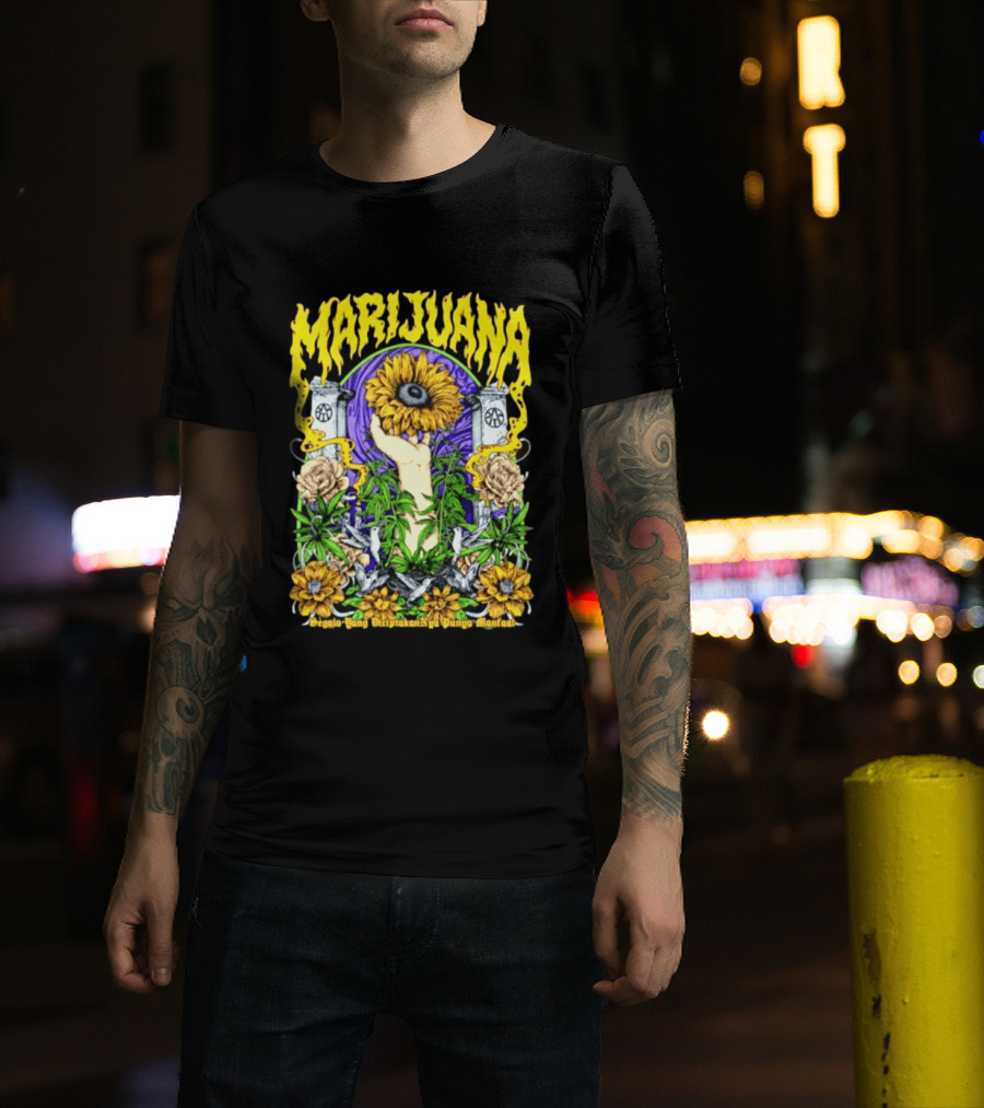 Marijuana Segala Yang DiciptakanNya Punya Manfaat Sunflower And Eye T-Shirt