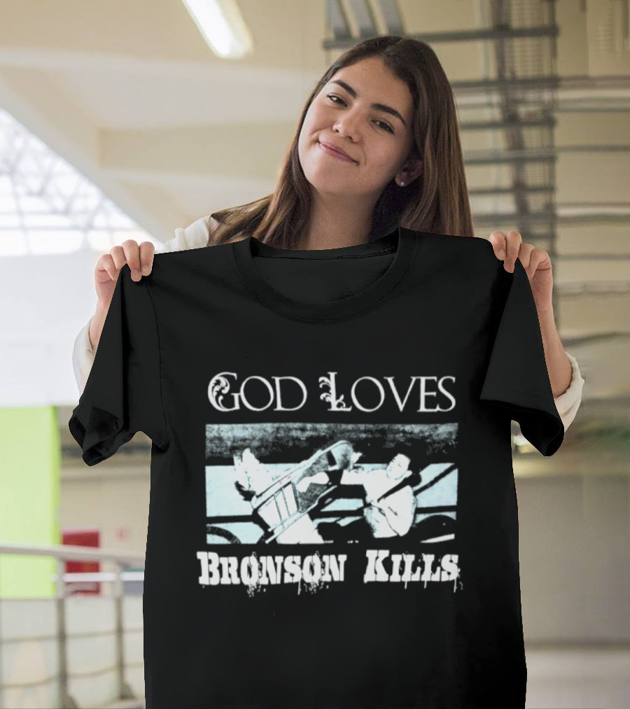 God Loves Bronson Kills Wrestling Hip Hop Boxing Ring Scene T-Shirt