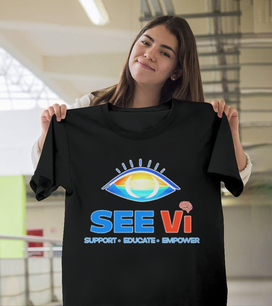 SEE Vi Support Educate Empower Eye T-Shirt