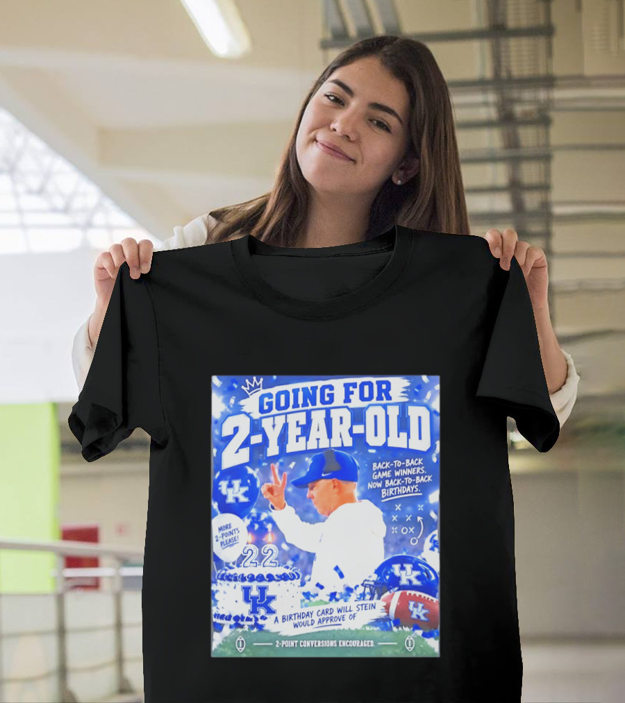 Going For 2 Year Old Back To Back Game Winners Now Back To Back Birthdays UK Wildcats Football T-Shirt