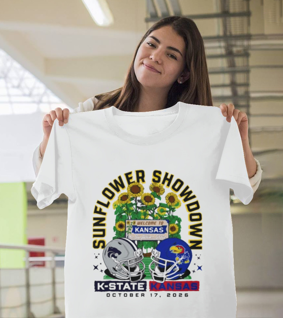 Sunflower Showdown K State Wildcats Vs Kansas Jayhawks October 17 2026 Football Game Welcome To Kansas T-Shirt