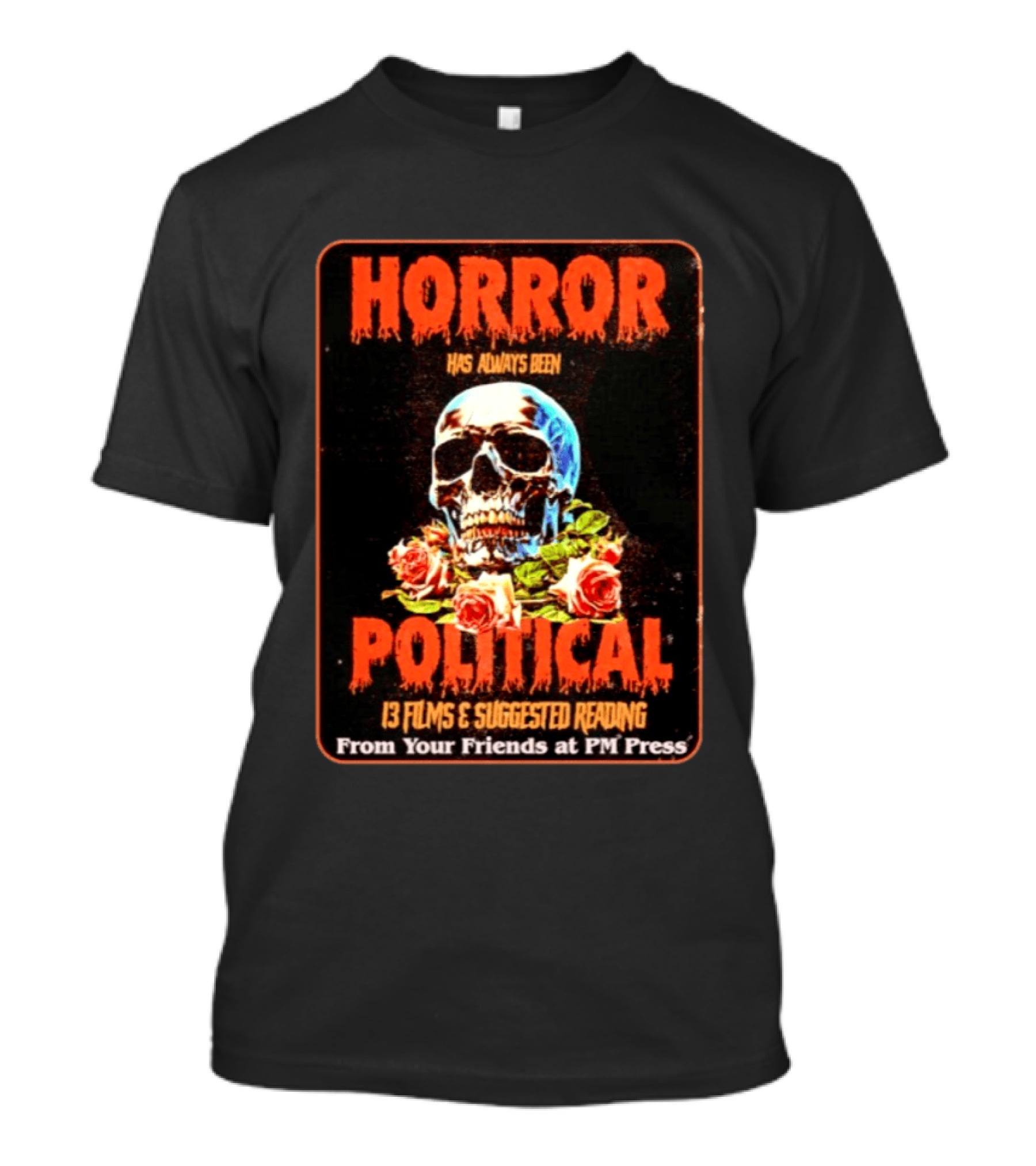 Horror Political Skull 13 Films Suggested Reading PM Press T-Shirt