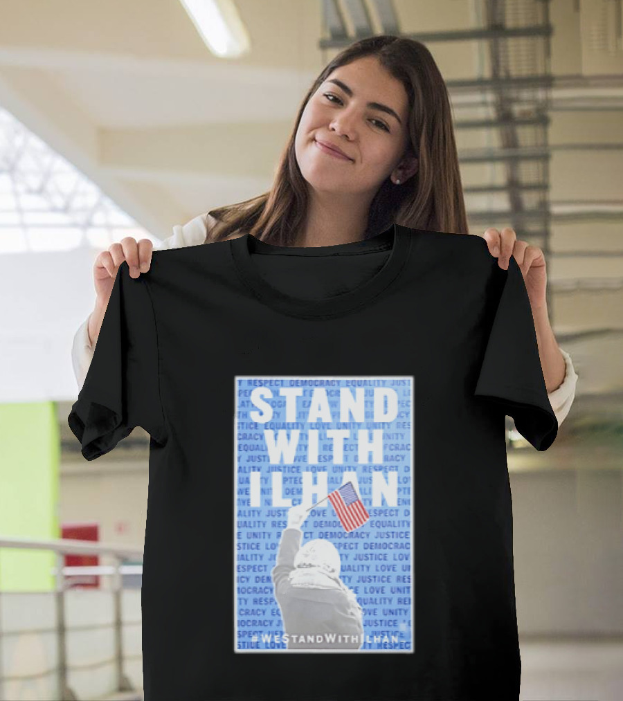 Stand With Ilhan 2026 Democracy Justice Equality Unity Flag T-Shirt