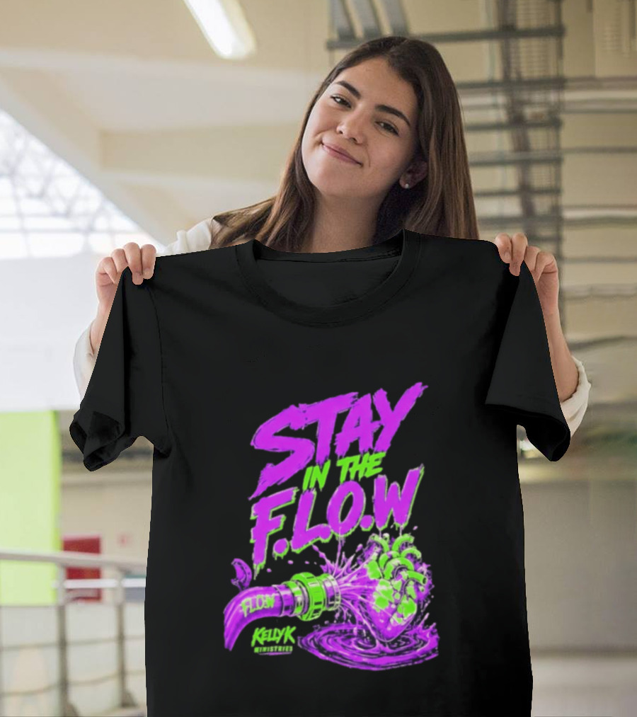 Stay In The F.L.O.W KellyK Ministries Motivational T-Shirt