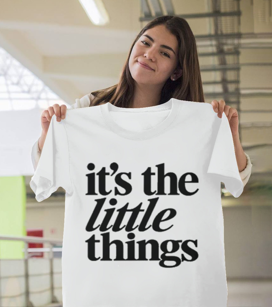 It's The Little Things Meghan Markle T-Shirt