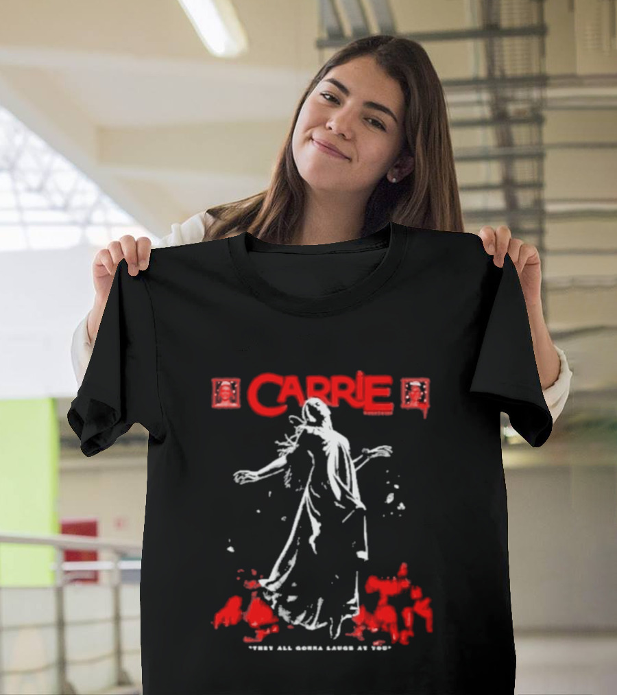 Carrie They All Gonna Laugh At You Horror Movie Blood Splatter White T-Shirt