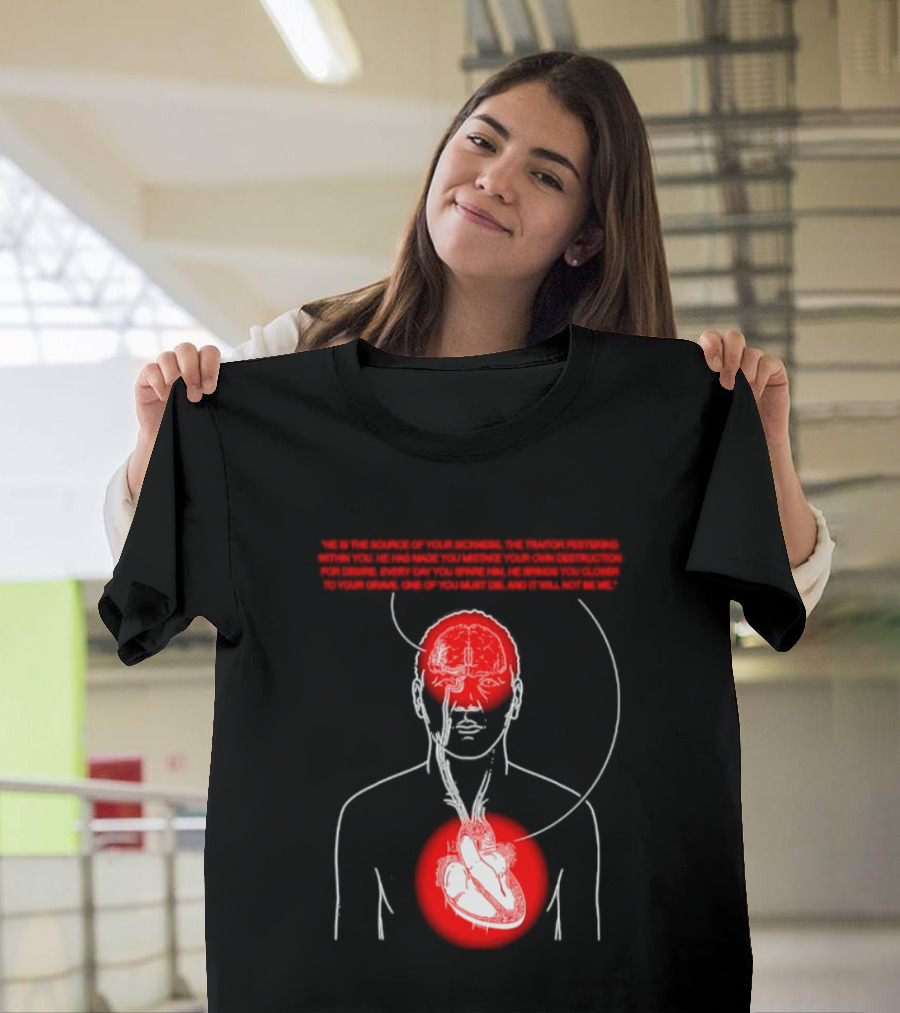 He Is The Source Of Your Sickness The Traitor Festering Within You T-Shirt