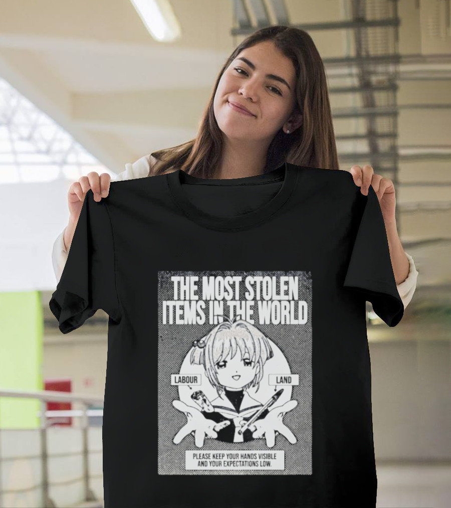Sakura Please Keep Your Hands Visible The Most Stolen Items In The World Labour Land T-Shirt