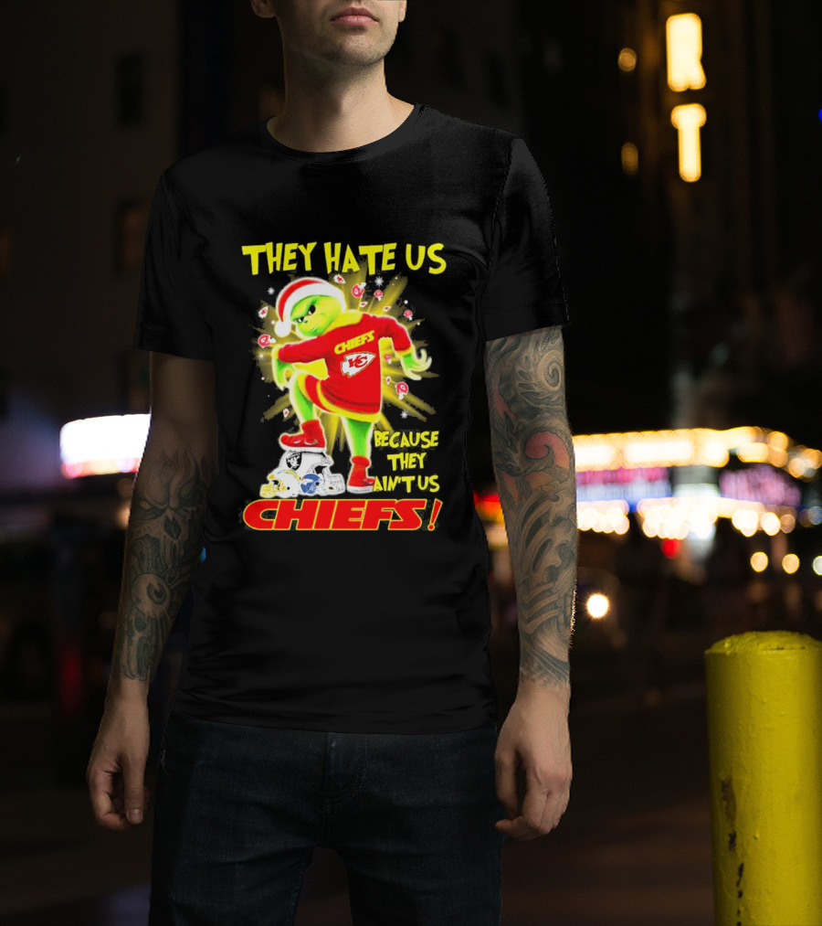 Kansas City Chiefs Grinch They Hate Us Because They Ain't Us Chiefs T-Shirt