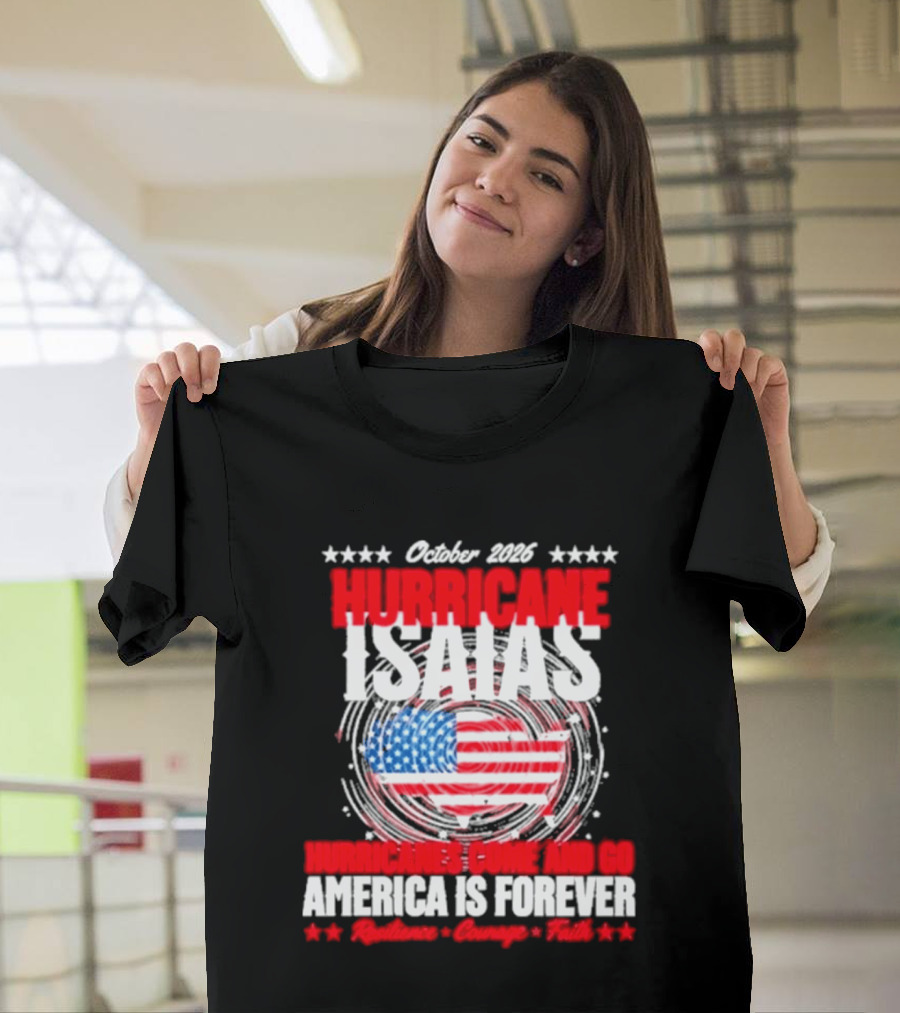 October 2026 Hurricane Isaias American Resilience Forever Florida Storm T-Shirt