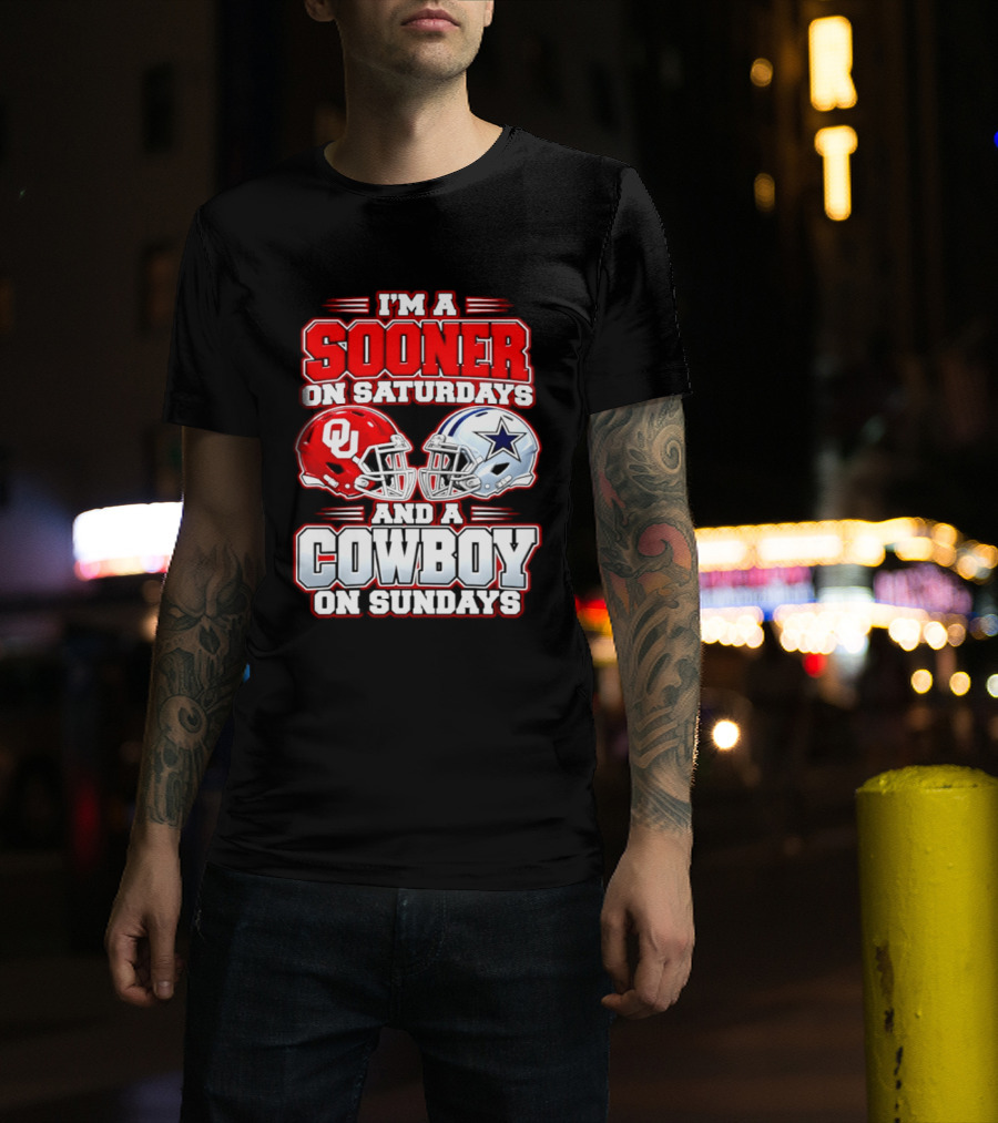 I'm A Sooner On Saturdays And A Cowboy On Sundays Oklahoma And Dallas Football Fan 2026 T-Shirt