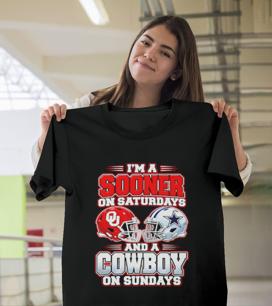 I'm A Sooner On Saturdays And A Cowboy On Sundays Oklahoma And Dallas Football Fan 2026 T-Shirt