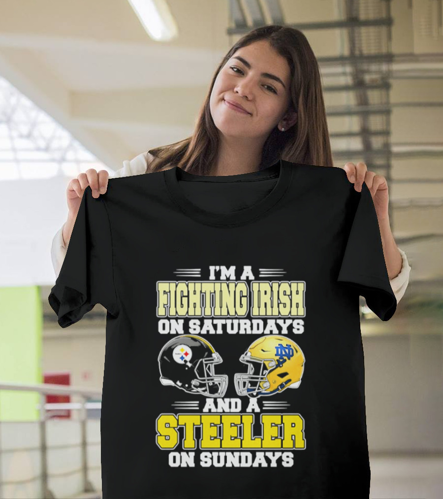 I'm A Fighting Irish On Saturdays And A Steeler On Sundays T-Shirt