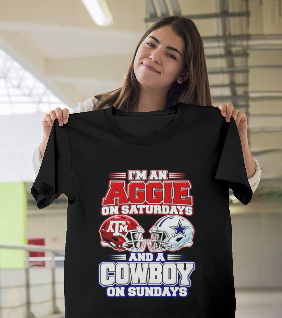 I'm An Aggie On Saturdays And A Cowboy On Sundays Texas A&M Dallas Cowboys Helmets T-Shirt