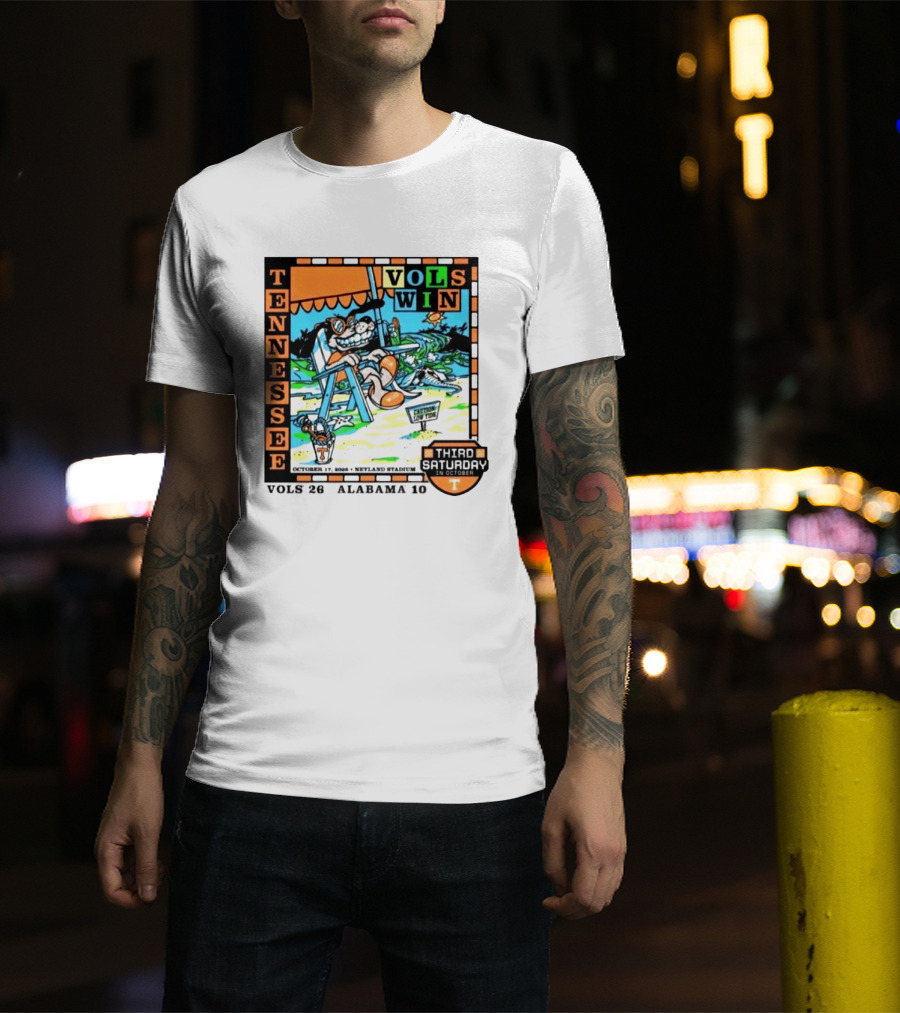 Tennessee Volunteers Vols Win Third Saturday October 17 2026 Alabama 10 Neyland Stadium T-Shirt