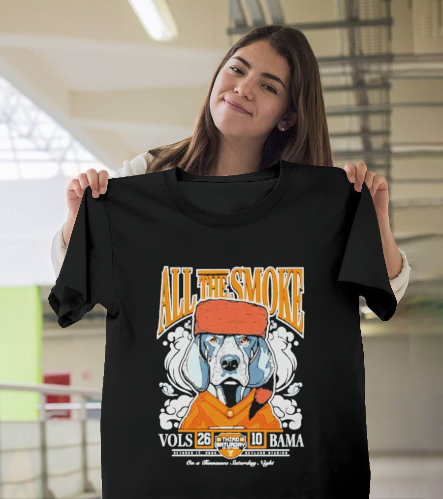 ALL THE SMOKE Tennessee Volunteers 26 10 Alabama Crimson Tide 2026 Smokey Game Day Cigar Celebration T-Shirt