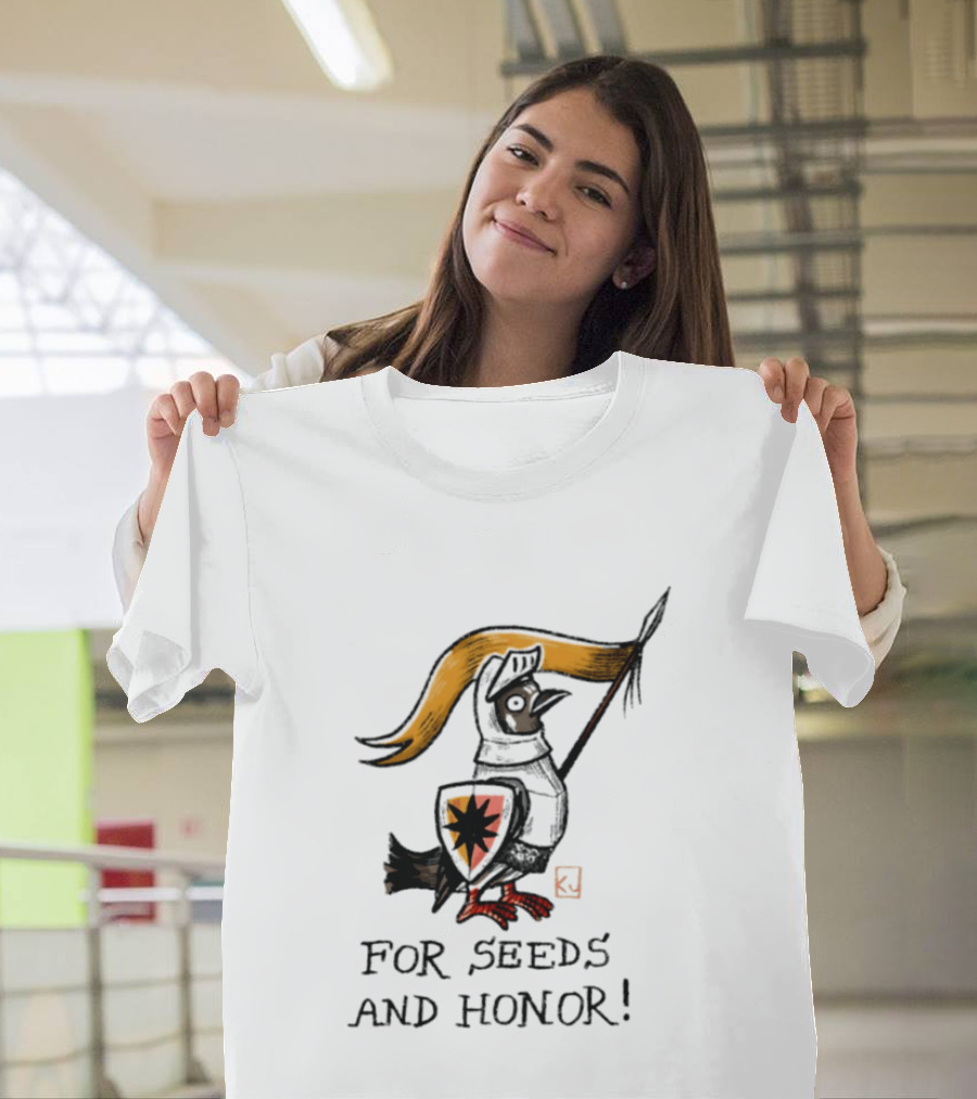 For Seeds And Honor Knight Bird Holding Banner T-Shirt