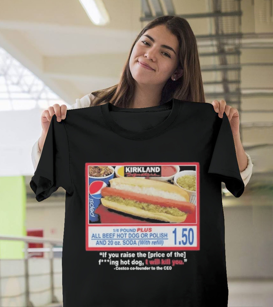 Kirkland 1/4 Pound Plus All Beef Hot Dog Or Polish Pepsi 20 Oz Soda T-Shirt