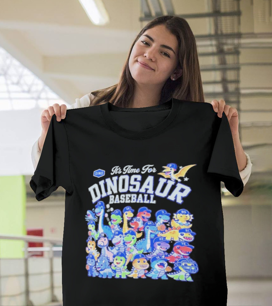 Be There For Dinosaur Baseball Los Angeles Dodgers Dino Roster 2026 T-Shirt