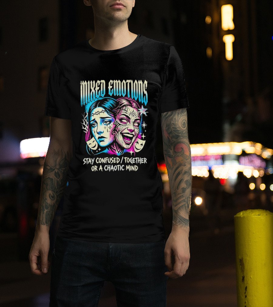 Mixed Emotions Stay Confused Together Chaotic Mind Dual Faces T-Shirt