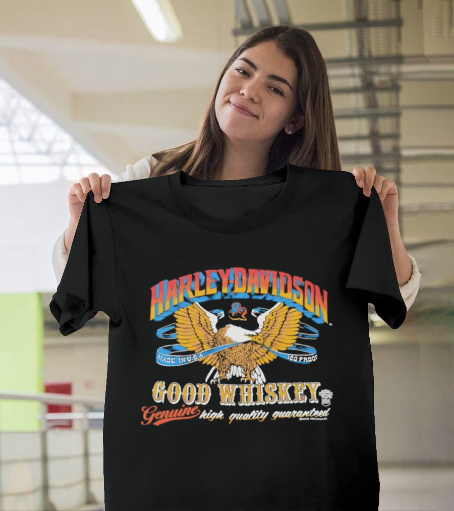 Harley Davidson Good Whiskey Genuine High Quality Guaranteed Made In USA Eagle T-Shirt