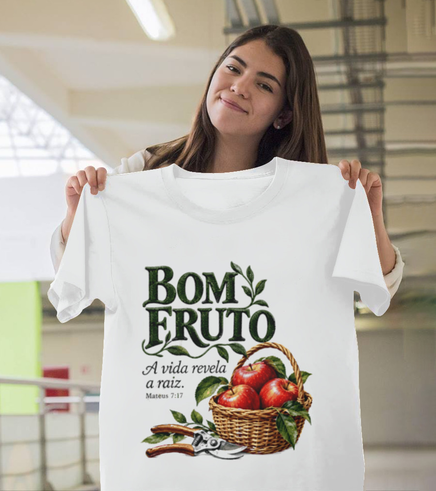 Bom Fruto A Vida Revela A Raiz Mateus 7 17 Basket Of Apples T-Shirt