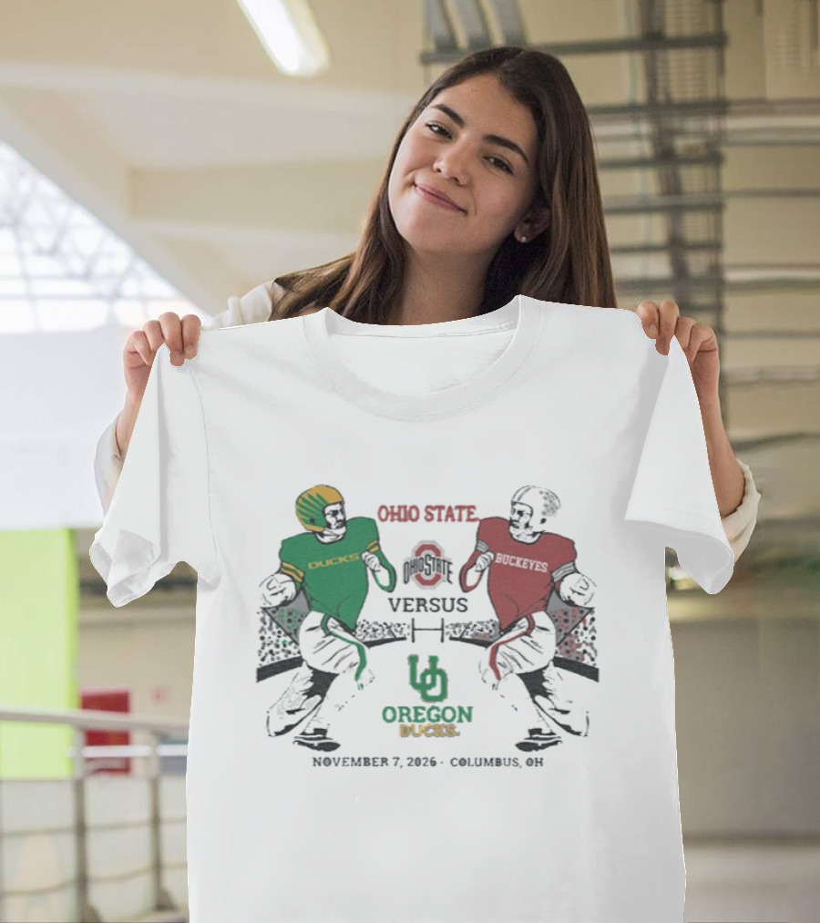 Ohio State Buckeyes Versus Oregon Ducks Football Match November 7 2026 Columbus OH T-Shirt
