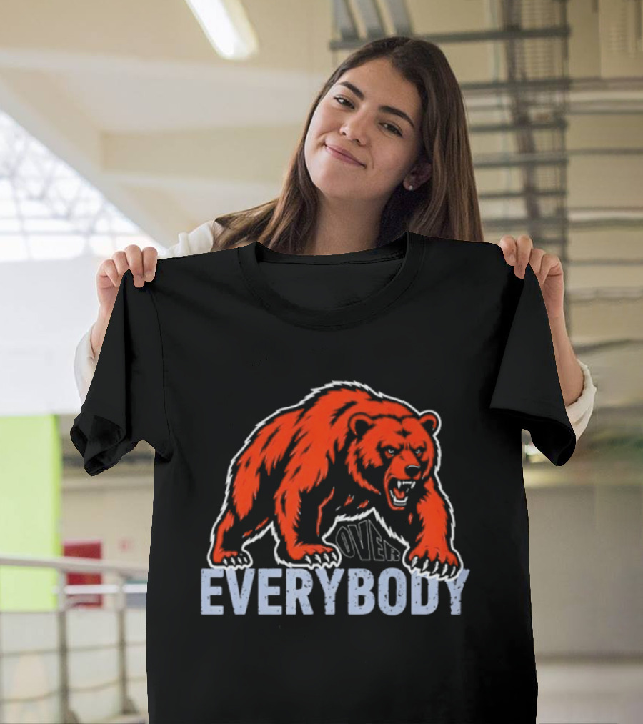 Bears Over Everybody Fierce Grizzly T-Shirt