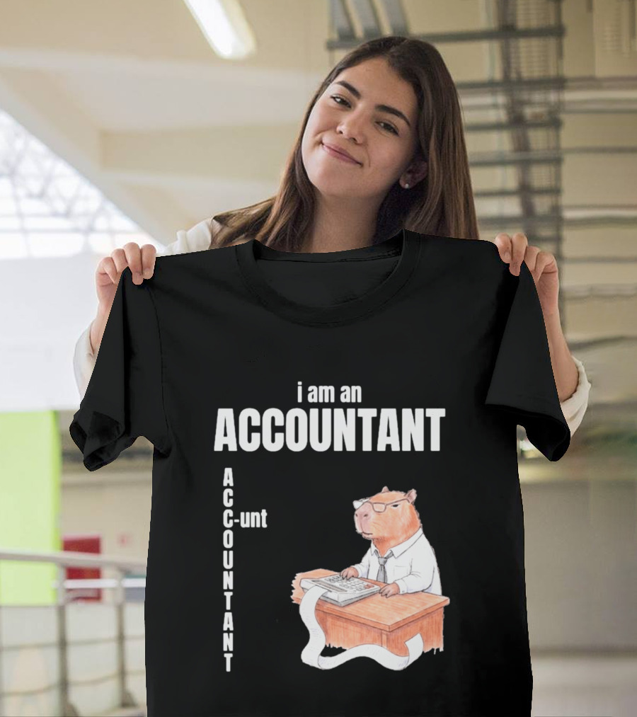 Capybara Accountant I Am An ACC OUNTANT Ac Counting Calculator Desk T-Shirt