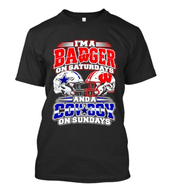 I'm A Badger On Saturdays And A Cowboy On Sundays 2026 T-Shirt