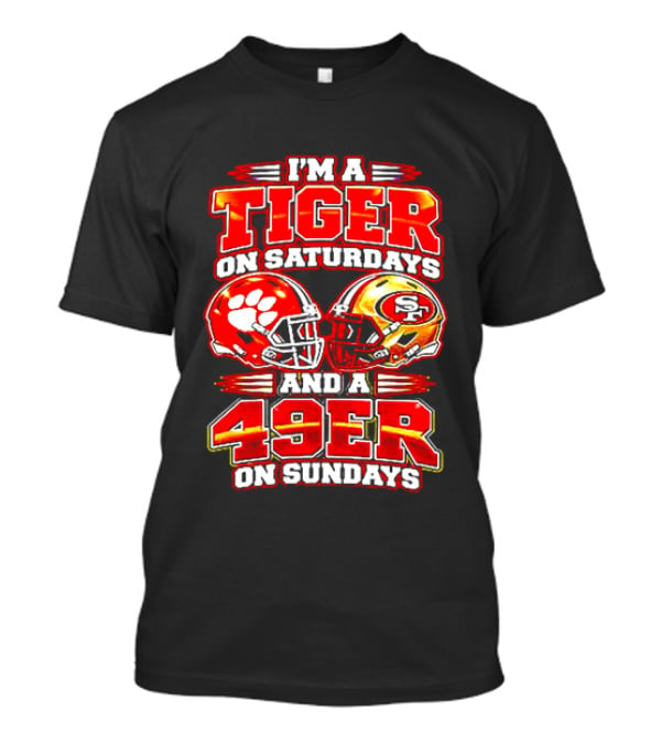 Clemson Tigers Saturdays 49ers Sundays Football Fans T-Shirt