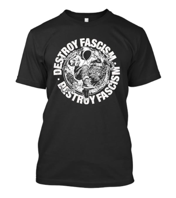 Destroy Fascism Anti Fascist Activism Circle Motif T-Shirt