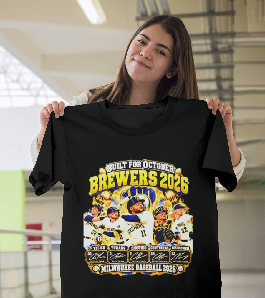Milwaukee Brewers 2026 Built For October Yelich Turang Chourio Contreras Wiemer Milwaukee Baseball Roster Signatures T-Shirt
