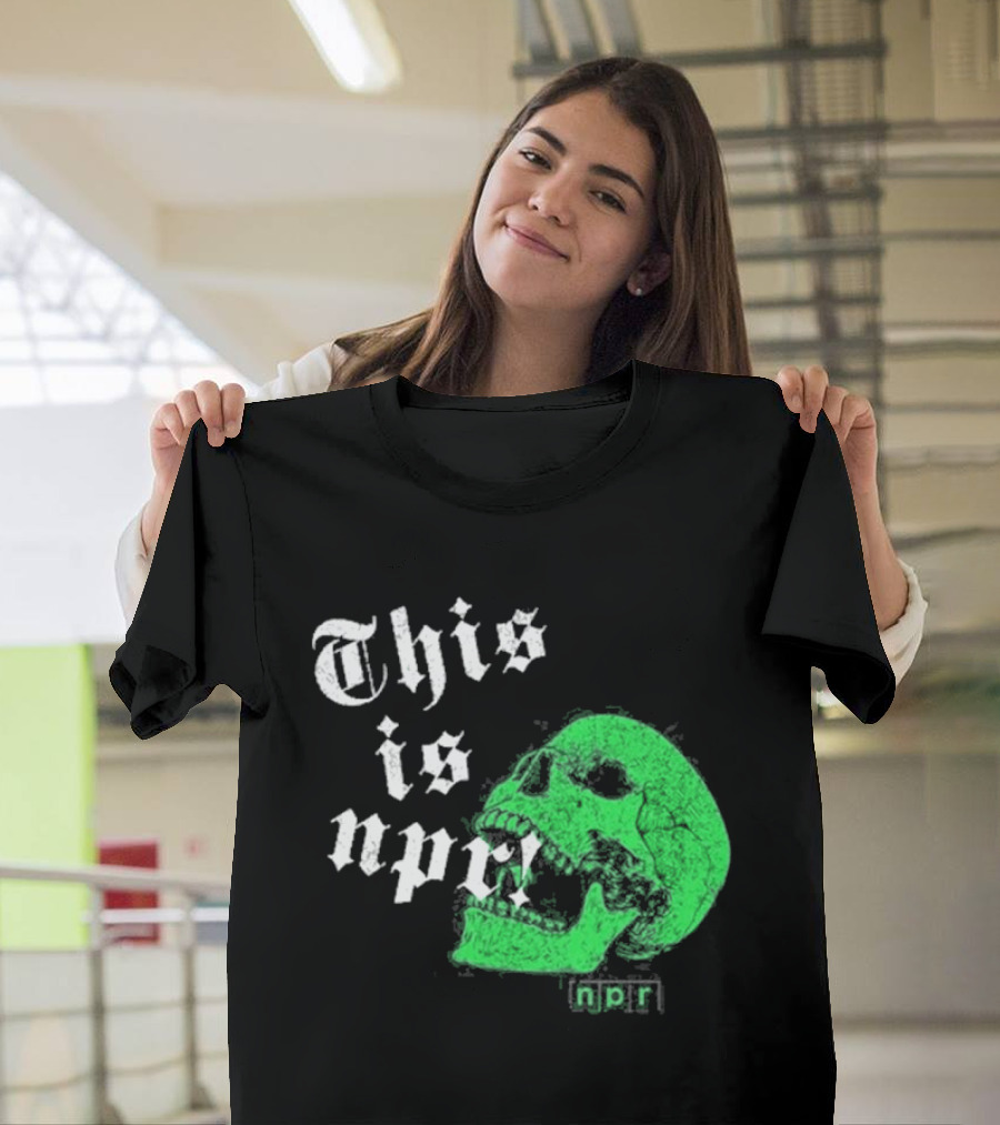 This Is NPR Green Skull With White Gothic T-Shirt