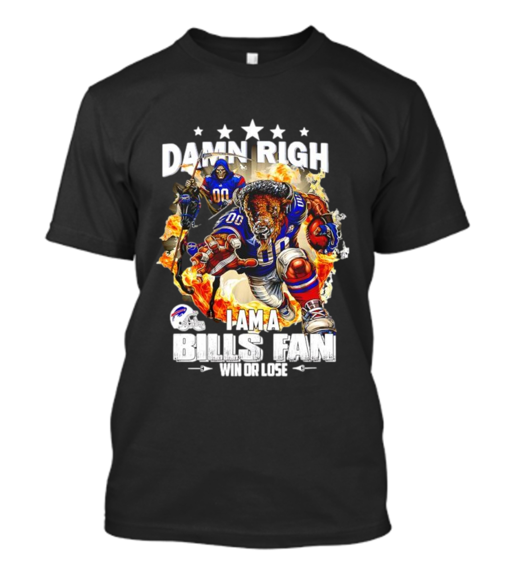 Damn Right I Am A Buffalo Bills Fan Win Or Lose Football Mascot T-Shirt