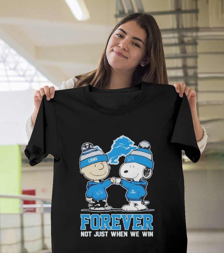 Detroit Lions Charlie Brown Snoopy Forever Loyalty Not Just When We Win T-Shirt