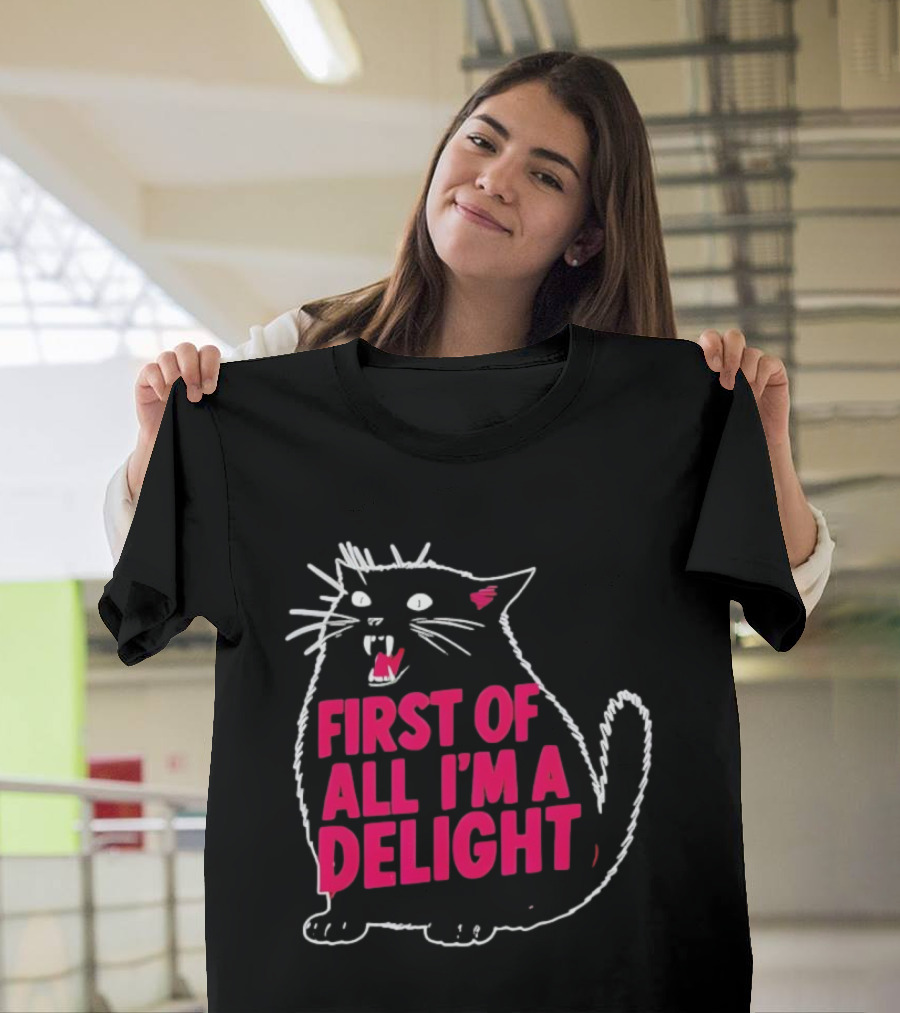 First Of All I’m A Delight Roaring Black Cat Statement T-Shirt