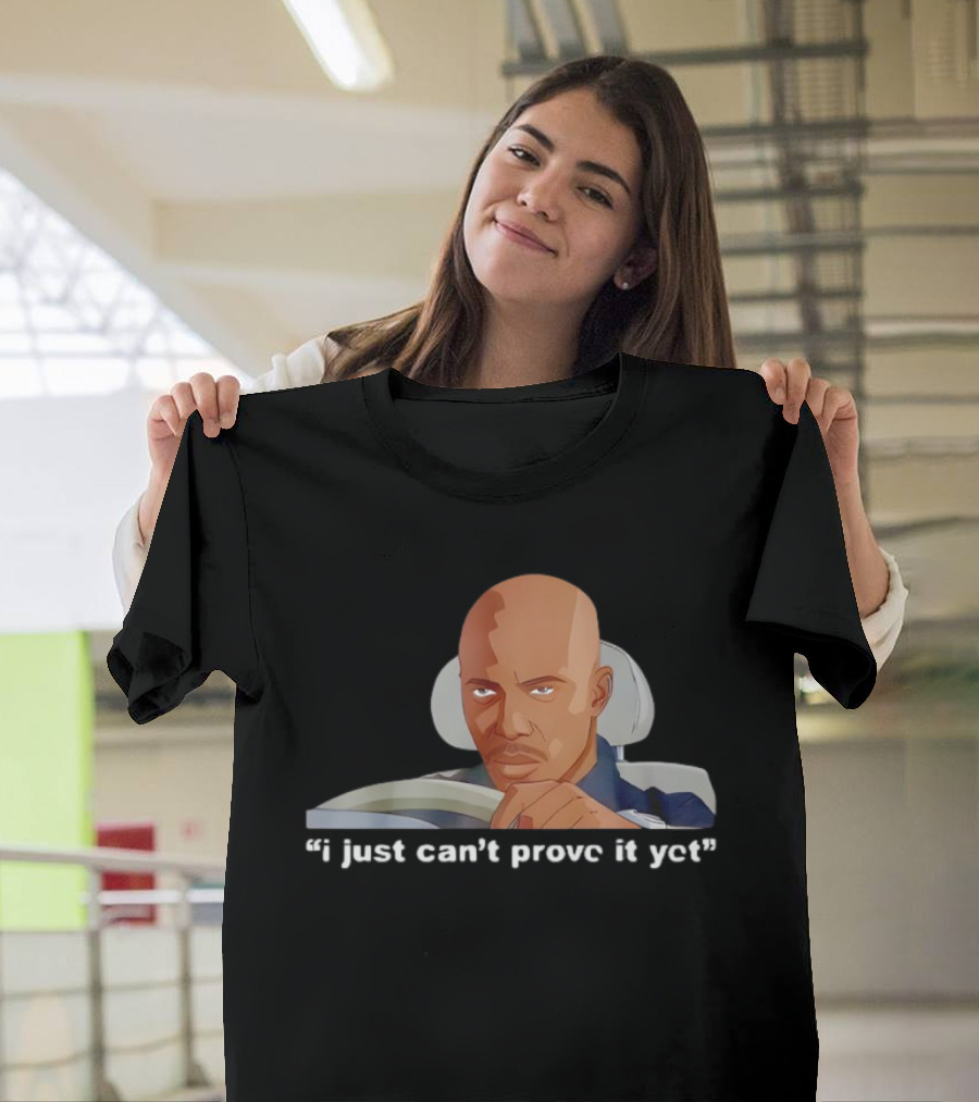 James Doakes I Just Can’t Prove It Yet T-Shirt
