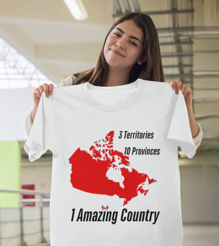 3 Territories 10 Provinces 1 Amazing Country Canada Map T-Shirt