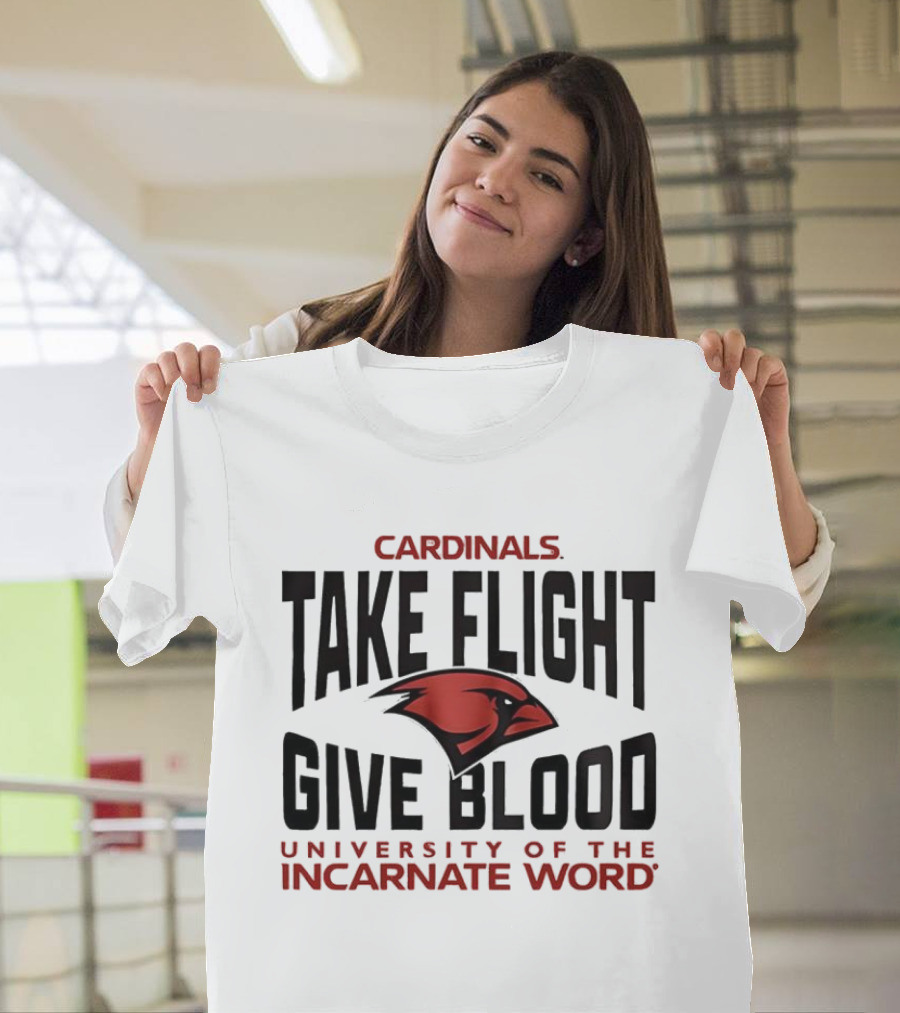 Cardinals Take Flight Give Blood University Of The Incarnate Word T-Shirt