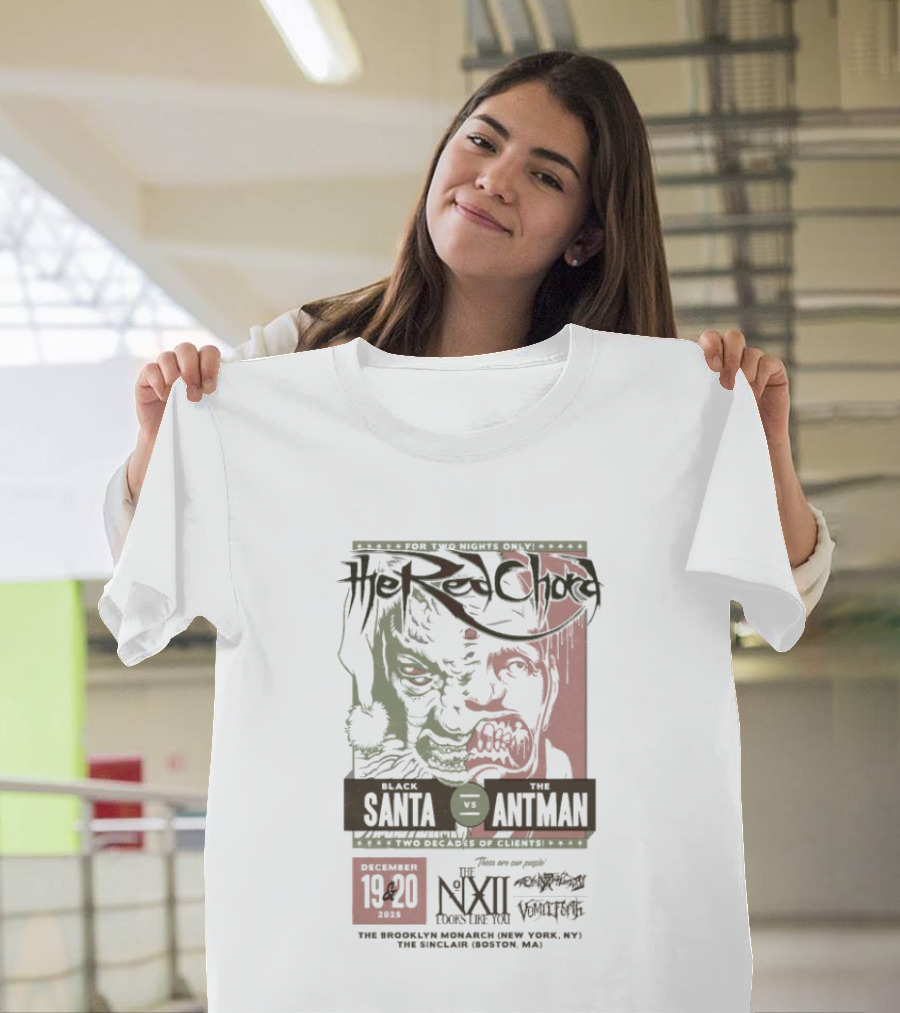 The Red Chord Santa Antman December 19 20 2025 The Sinclair Boston Mass T-Shirt