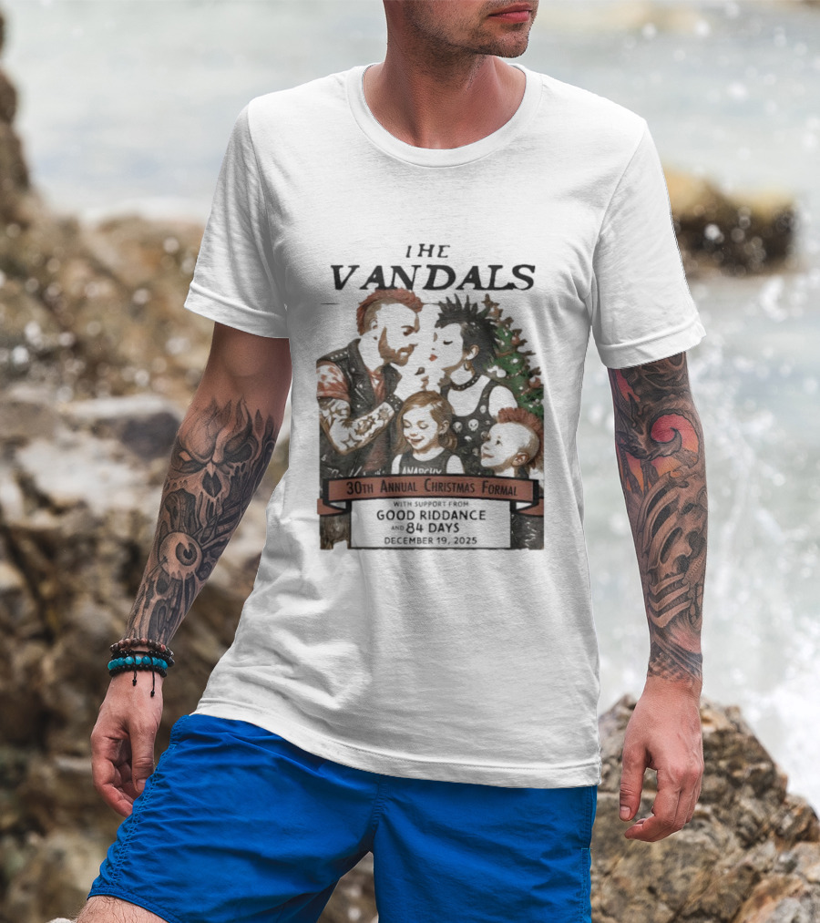 The Vandals 30th Annual Christmas Formal 2025 Ventura CA With Good Riddance And 84 Days T-Shirt